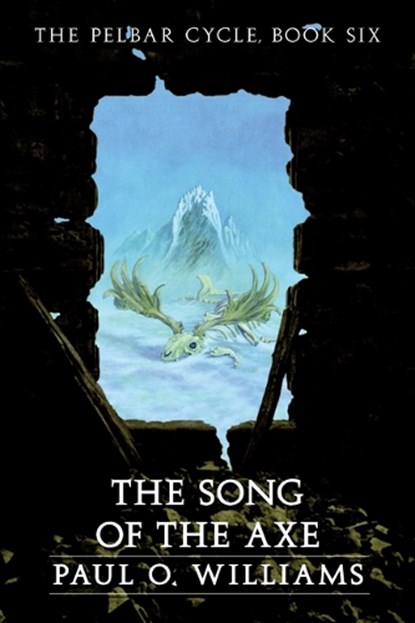 The Song of the Axe, Paul O. Williams - Paperback - 9780803298460