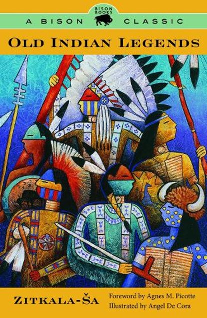 Old Indian Legends, Zitkala-Sa - Paperback - 9780803299030