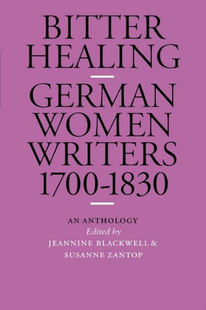 Bitter Healing, Susanne Zantop ; Jeannine Blackwell - Paperback - 9780803299092