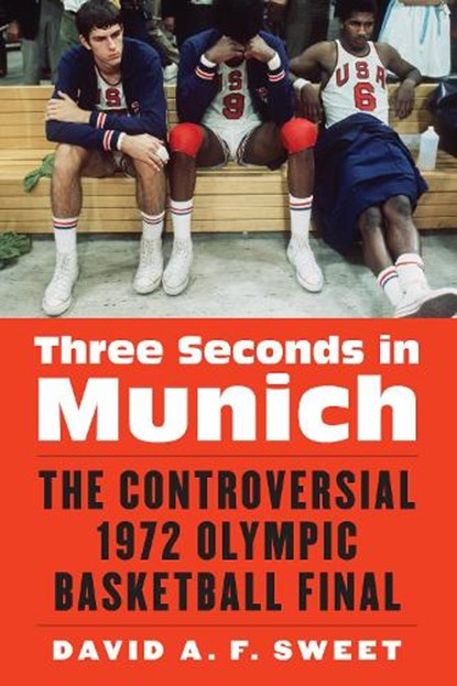 Three Seconds in Munich, David A. F. Sweet - Gebonden - 9780803299962