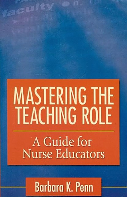 Mastering the Teaching Role, PENN,  Barbara K. - Paperback - 9780803618237