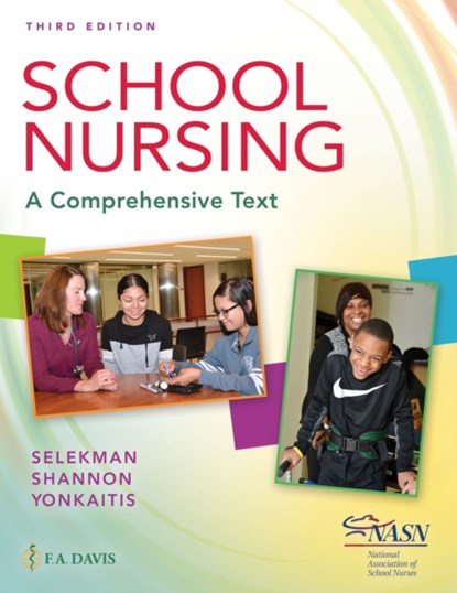 School Nursing, Janice Selekman ; Robin Adair Shannon ; Catherine F. Yonkaitis - Paperback - 9780803669017