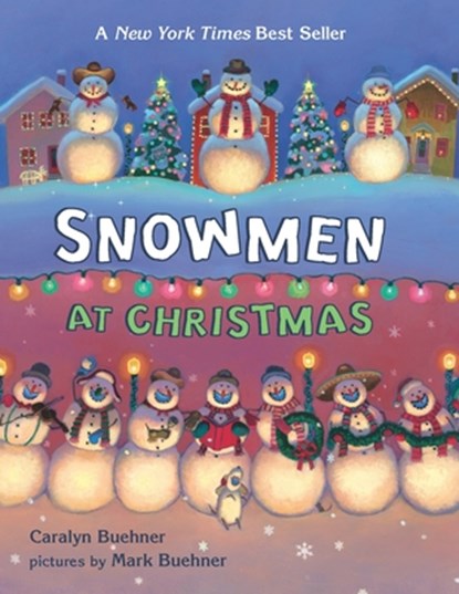 SNOWMEN AT XMAS-BOARD, Caralyn Buehner - Gebonden - 9780803735514