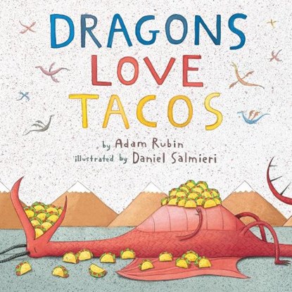 Dragons Love Tacos, Adam Rubin - Gebonden - 9780803736801