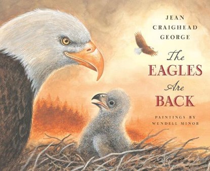 EAGLES ARE BACK, Jean Craighead George - Gebonden - 9780803737716
