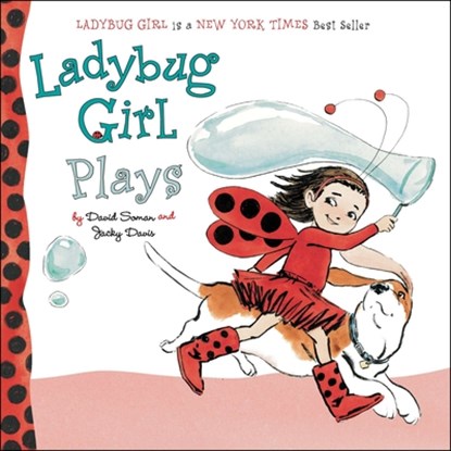 Ladybug Girl Plays, Jacky Davis - Gebonden - 9780803738928