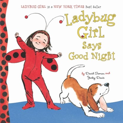 Ladybug Girl Says Good Night, Jacky Davis ; David Soman - Gebonden - 9780803738935