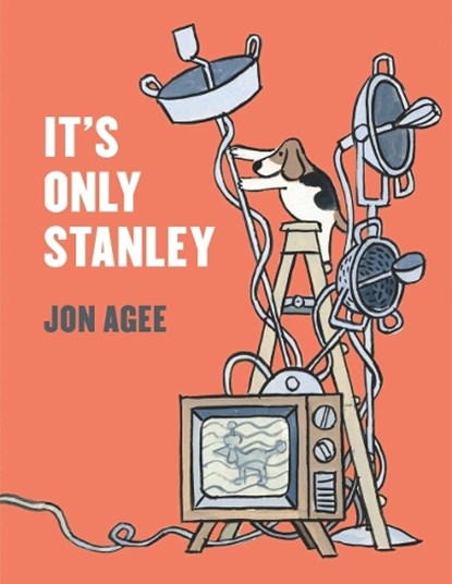 ITS ONLY STANLEY, Jon Agee - Gebonden - 9780803739079