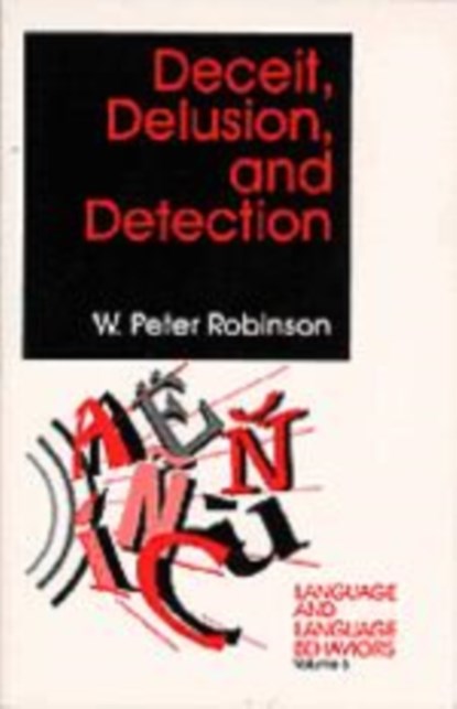 Deceit, Delusion, and Detection, W Peter Robinson - Paperback - 9780803952614