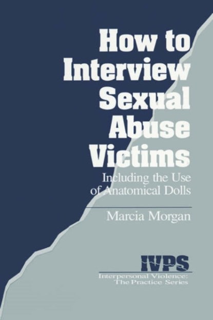How to Interview Sexual Abuse Victims, Marcia K. Morgan - Gebonden - 9780803952881