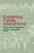 Explaining Family Interactions | Fitzpatrick, Mary Anne ; Vangelisti, Anita L. | 