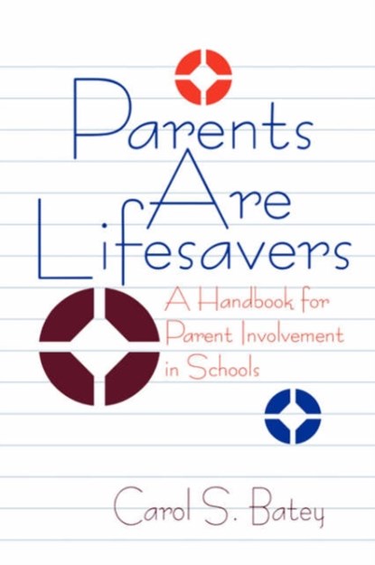 Parents Are Lifesavers, Carol S. (Sue) Batey - Paperback - 9780803962415