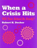 When a Crisis Hits | Robert H. Decker | 