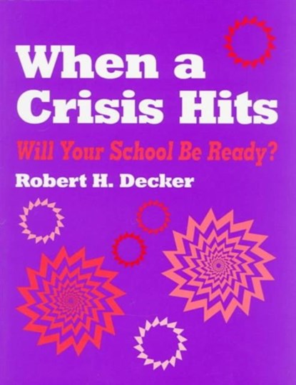 When a Crisis Hits, Robert H. Decker - Paperback - 9780803963047