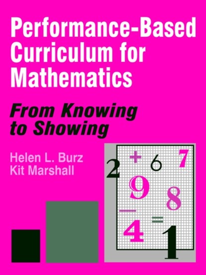 Performance-Based Curriculum for Mathematics, Helen L. Burz ; Kit Marshall - Paperback - 9780803964969