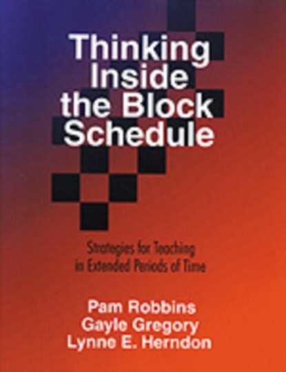 Thinking Inside the Block Schedule, Pamela M. Robbins ; Gayle H. Gregory ; Lynne E. Herndon - Gebonden - 9780803967823