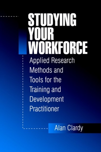 Studying Your Workforce, Alan Clardy - Paperback - 9780803973220