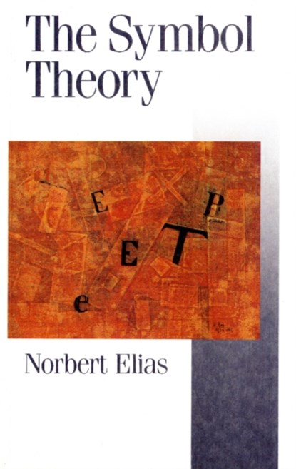 The Symbol Theory, Norbert Elias - Paperback - 9780803984196