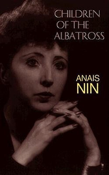 Children of the Albatross, Anais Nin - Paperback - 9780804000390