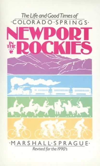 Newport in the Rockies, Marshall Sprague - Paperback - 9780804008990