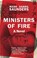 Ministers of Fire, Mark Harril Saunders - Gebonden - 9780804011402