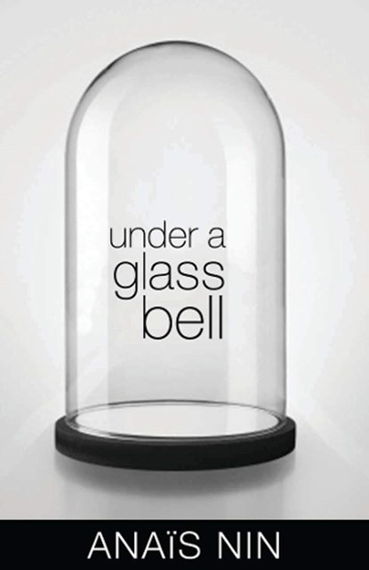 Under a Glass Bell, Anais Nin - Paperback - 9780804011471