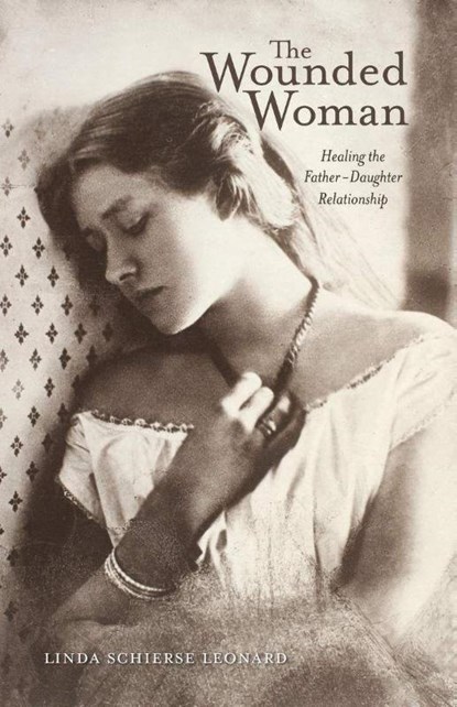 The Wounded Woman, Linda Schierse Leonard - Paperback - 9780804011587