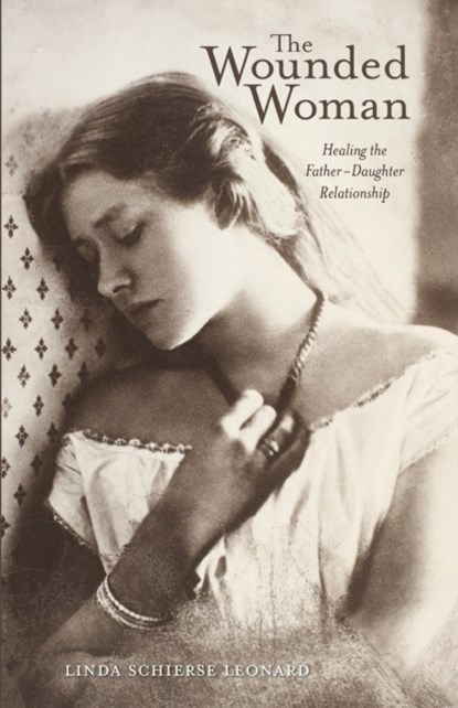 The Wounded Woman, Linda Schierse Leonard - Paperback - 9780804011587