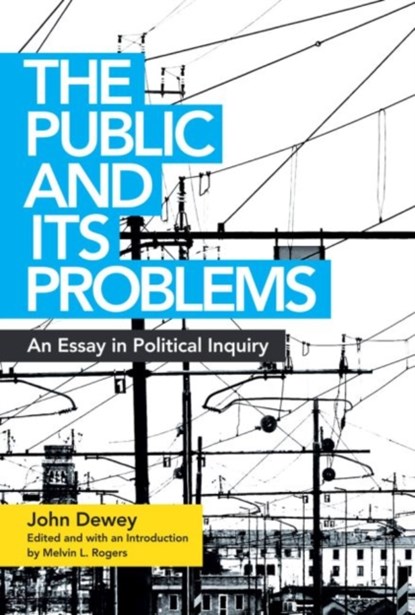 The Public and Its Problems, John Dewey - Paperback - 9780804011662