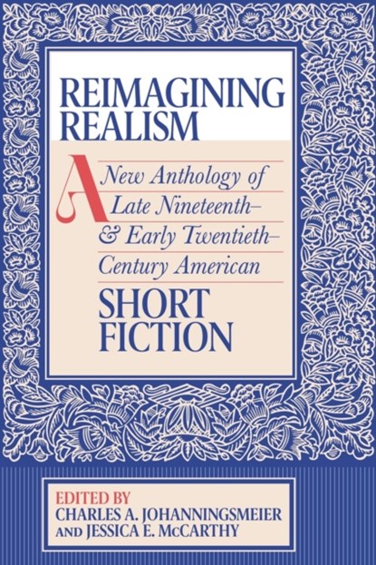 Reimagining Realism, Charles A. Johanningsmeier ; Jessica E. McCarthy - Paperback - 9780804012379