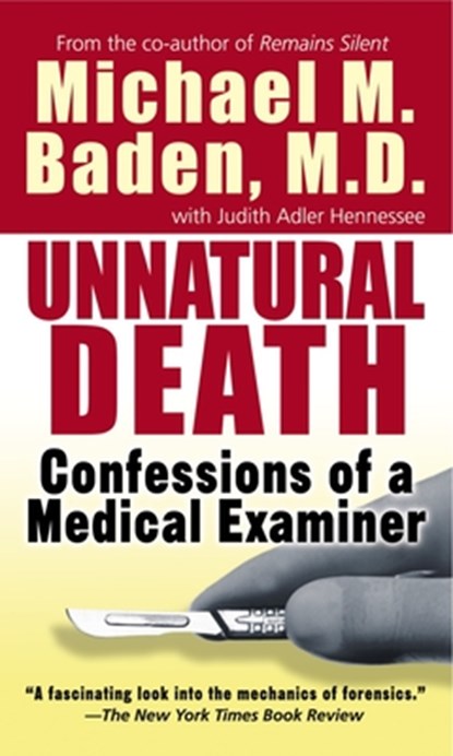 Unnatural Death: Confessions of a Medical Examiner, Michael M. Baden - Paperback - 9780804105996