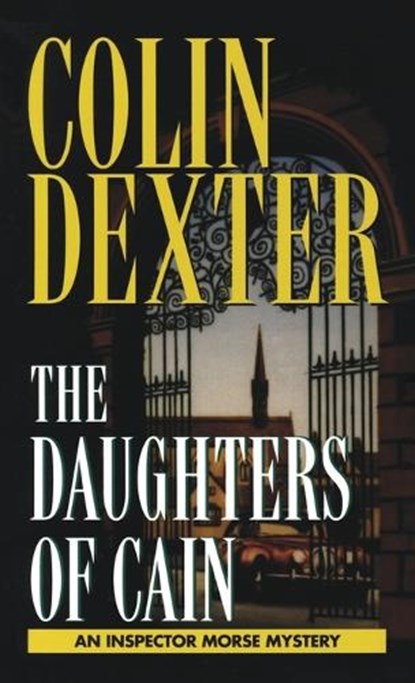 DAUGHTERS OF CAIN, Colin Dexter - Paperback - 9780804113649