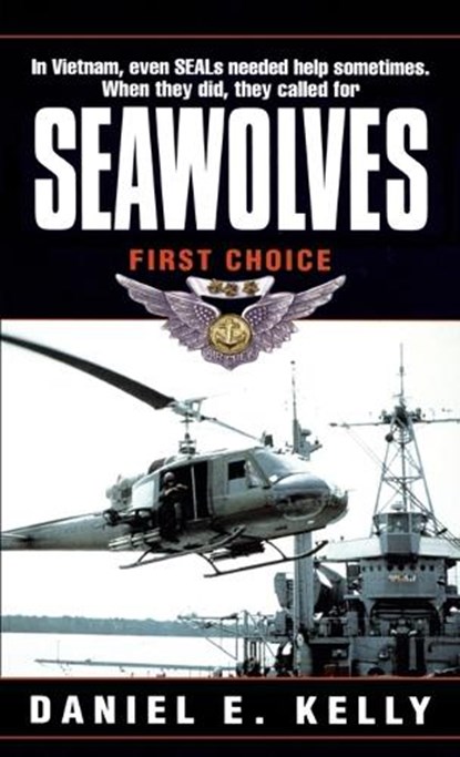 Seawolves: First Choice, Daniel E. Kelly - Paperback - 9780804117678
