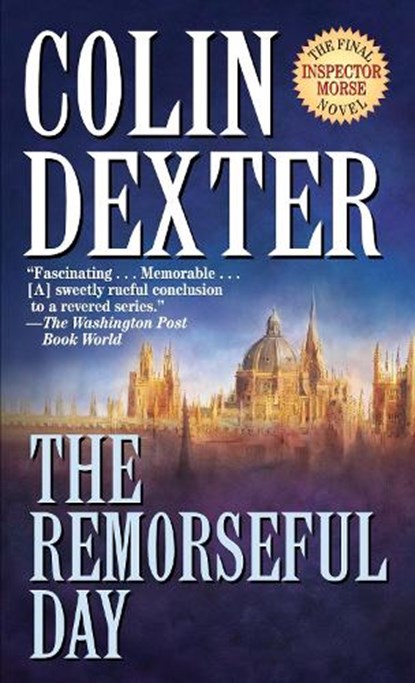 Dexter, C: Remorseful Day, Colin Dexter - Paperback - 9780804119542