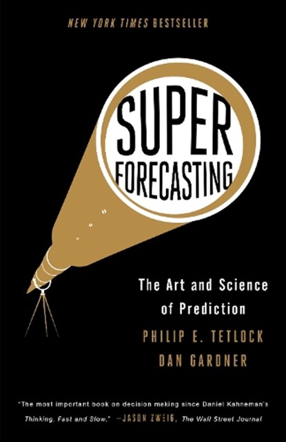 Superforecasting, Philip E. Tetlock ; Dan Gardner - Paperback - 9780804136716