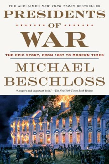 Presidents of War, Michael Beschloss - Ebook - 9780804137010