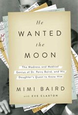 He Wanted the Moon - Mimi Baird ; Eve Claxton - 9780804137485