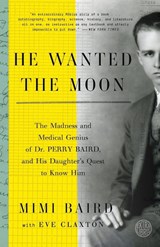 He Wanted the Moon - Mimi Baird ; Eve Claxton - 9780804137492