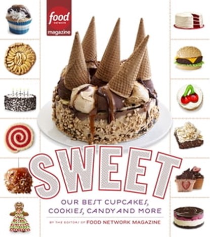 Sweet, Editors of Food Network Magazine - Ebook - 9780804137690