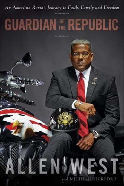 Guardian of the Republic, Allen West ; Michele Hickford - Ebook - 9780804138116