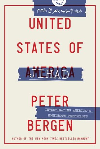 United States of Jihad, Peter Bergen - Ebook - 9780804139557