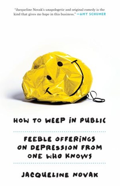 How to Weep in Public, Jacqueline Novak - Ebook - 9780804139717