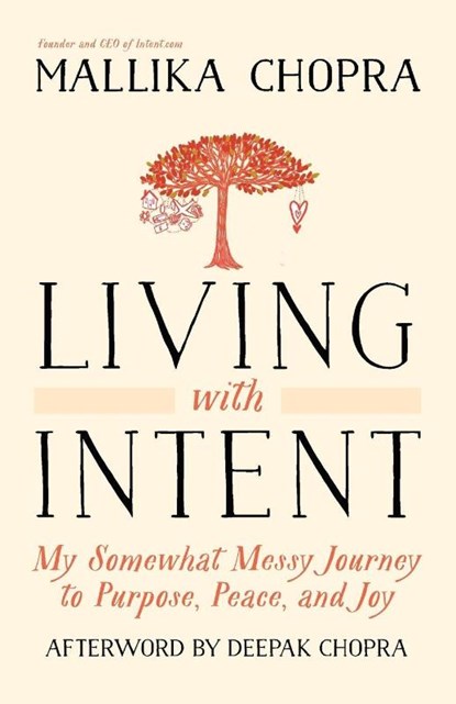 Living with Intent, Mallika Chopra - Paperback - 9780804139878