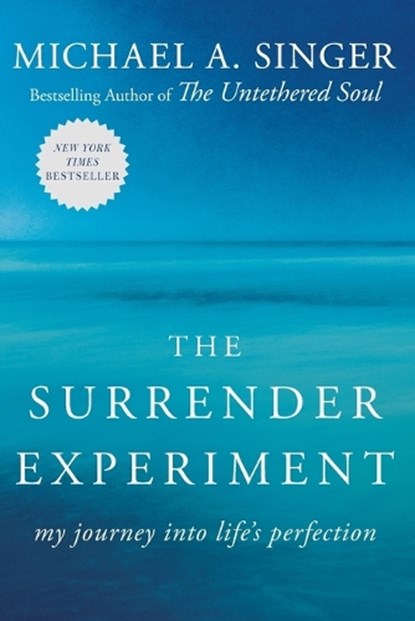 Singer, M: Surrender Experiment, Michael A Singer - Paperback - 9780804141109