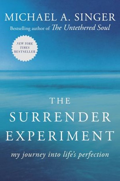 The Surrender Experiment, Michael A. Singer - Ebook - 9780804141116