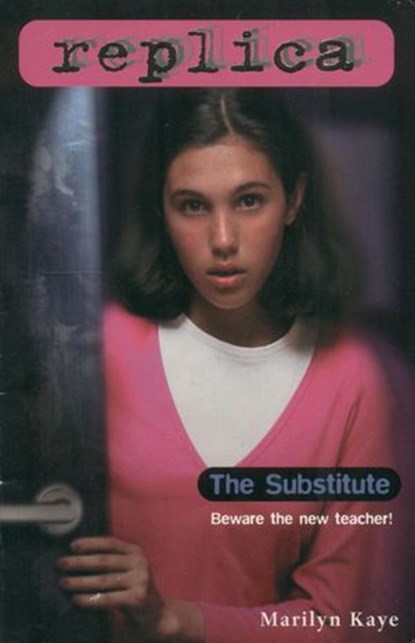 The Substitute (Replica #13), Marilyn Kaye - Ebook - 9780804149921