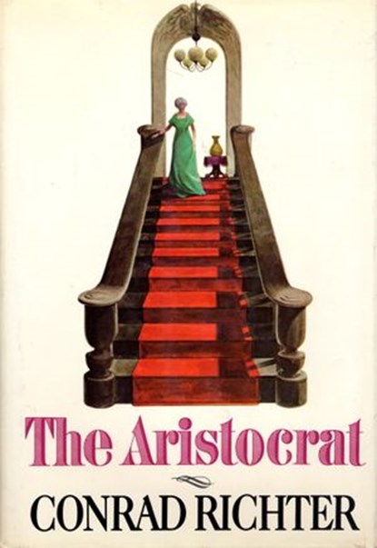 The Aristocrat, Conrad Richter - Ebook - 9780804150170