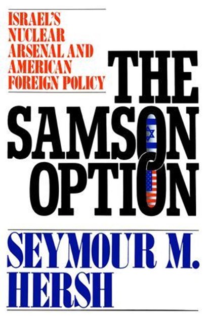 The Samson Option, Seymour M. Hersh - Ebook - 9780804151061