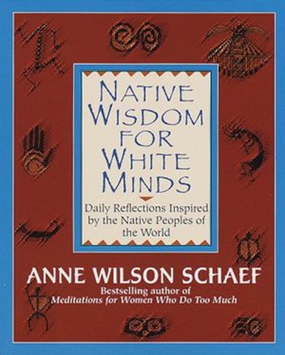 Native Wisdom for White Minds, Anne Wilson Schaef - Ebook - 9780804151153