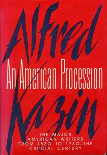 AN AMERICAN PROCESSION, Alfred Kazin - Ebook - 9780804151276